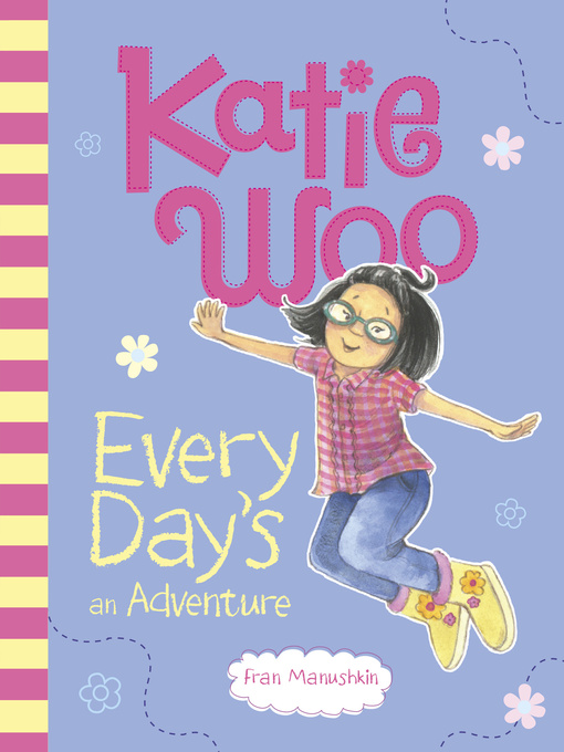 Cover image for Katie Woo, Every Day's an Adventure